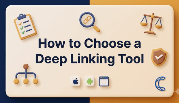 How to Choose a Deep Linking Tool That Fits Your Stack (2026 Buyer's Guide)